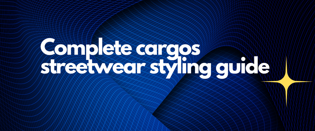 Wearing cargos: Sizing, styling and shopping guide