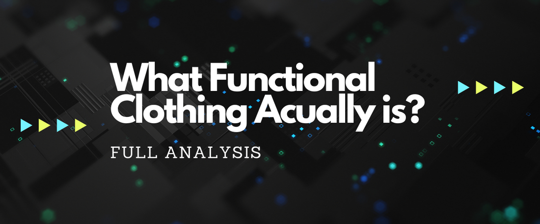 Functional Clothing : Key Features And Definition – techwearnow